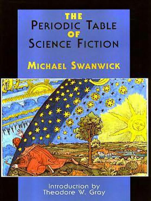 Title details for The Periodic Table of Science Fiction by Michael Swanwick - Wait list
